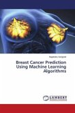 Breast Cancer Prediction Using Machine Learning Algorithms