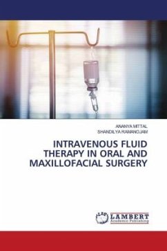 INTRAVENOUS FLUID THERAPY IN ORAL AND MAXILLOFACIAL SURGERY - MITTAL, ANANYA;Ramanojam, Shandilya