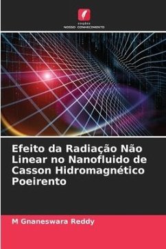 Efeito da Radiação Não Linear no Nanofluido de Casson Hidromagnético Poeirento - Reddy, M Gnaneswara