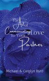The Art of Communicating Love To Your Partner