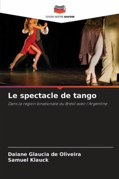 Le spectacle de tango - Oliveira, Daiane Glaucia de;Klauck, Samuel