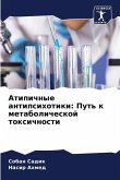 Atipichnye antipsihotiki: Put' k metabolicheskoj toxichnosti