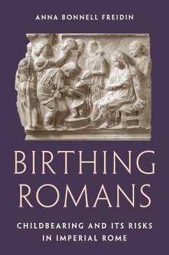 Birthing Romans - Freidin, Anna Bonnell