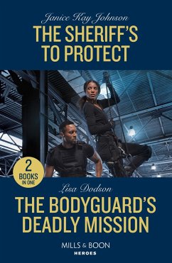 The Sheriff's To Protect / The Bodyguard's Deadly Mission - Johnson, Janice Kay; Dodson, Lisa