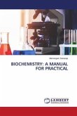 BIOCHEMISTRY: A MANUAL FOR PRACTICAL