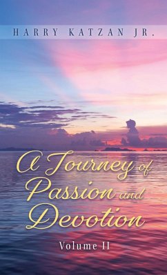 A Journey of Passion and Devotion Volume 2 - Katzan Jr., Harry