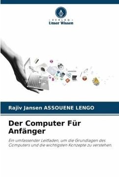 Der Computer Für Anfänger - ASSOUENE LENGO, Rajiv Jansen