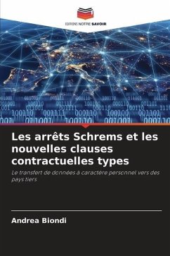 Les arrêts Schrems et les nouvelles clauses contractuelles types - Biondi, Andrea