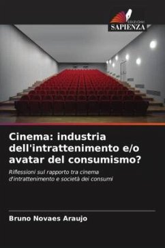 Cinema: industria dell'intrattenimento e/o avatar del consumismo? - Novaes Araujo, Bruno