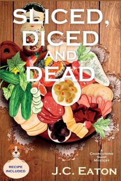 Sliced, Diced and Dead - Eaton, J. C.