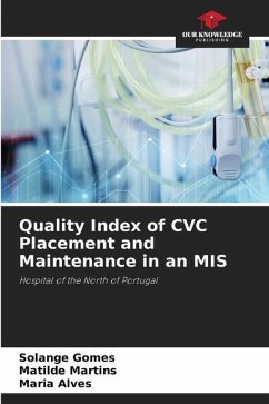 Quality Index of CVC Placement and Maintenance in an MIS - Gomes, Solange;Martins, Matilde;Alves, Maria