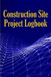 Construction Site Project Logbook - Bild 1