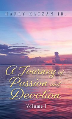 A Journey of Passion and Devotion Volume 1 - Katzan Jr., Harry