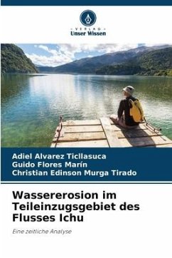 Wassererosion im Teileinzugsgebiet des Flusses Ichu - Alvarez Ticllasuca, Adiel;Flores Marín, Guido;Murga Tirado, Christian Edinson