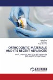 ORTHODONTIC MATERIALS AND IT'S RECENT ADVANCES