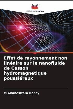 Effet de rayonnement non linéaire sur le nanofluide de Casson hydromagnétique poussiéreux
