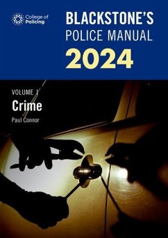 Blackstone's Police Manual Volume 1: Crime 2024 - Connor, Paul (Police Training Consultant)