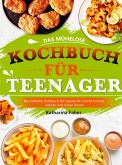 Das mühelose Kochbuch für Teenager