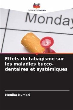 Effets du tabagisme sur les maladies bucco-dentaires et systémiques - Kumari, Monika