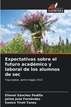 Expectativas sobre el futuro académico y laboral de los alumnos de sec - Sánchez Padilla, Elienai;Fernández, Jaime José;Yanes, Eunice Yireh