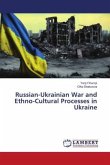 Russian-Ukrainian War and Ethno-Cultural Processes in Ukraine
