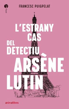 L'estrany cas del detectiu Arsène Lutin - Puigpelat, Francesc