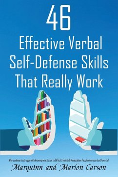 46 Effective Verbal Self-Defense Skills That Really Work - Carson, Marlon; Carson, Marquinn