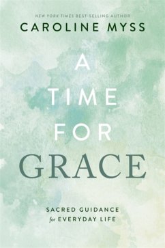 A Time for Grace - Myss, Caroline