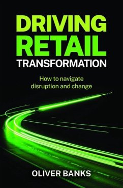 Driving Retail Transformation - Banks, Oliver