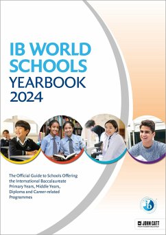 IB World Schools Yearbook 2024: The Official Guide to Schools Offering the International Baccalaureate Primary Years, Middle Years, Diploma and Career-related Programmes - Whybray, Phoebe