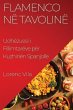 Flamenco në Tavolinë - Bild 1