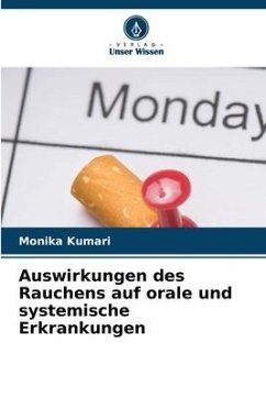 Auswirkungen des Rauchens auf orale und systemische Erkrankungen - Kumari, Monika