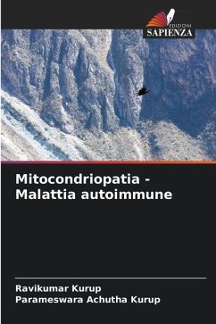 Mitocondriopatia - Malattia autoimmune - Kurup, Ravikumar;Achutha Kurup, Parameswara