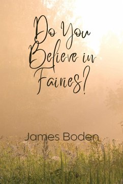 Do You Believe in Fairies? - Boden, James