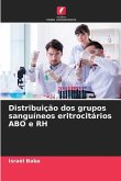 Distribuição dos grupos sanguíneos eritrocitários ABO e RH