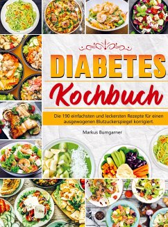 Diabetes Kochbuch - Markus Bumgarner