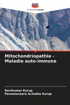 Mitochondriopathie - Maladie auto-immune - Kurup, Ravikumar;Achutha Kurup, Parameswara