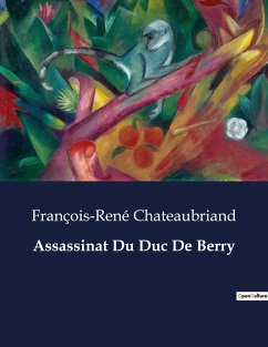Assassinat Du Duc De Berry - Chateaubriand, François-René