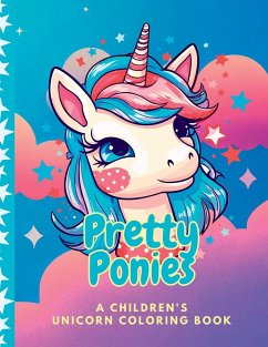 Pretty Ponies Children's Unicorn Coloring Book