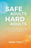 Safe Adults, Hard Adults