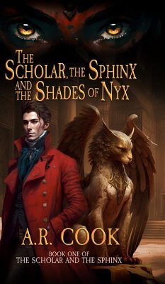 The Scholar, the Sphinx, and the Shades of Nyx - Cook, A. R.