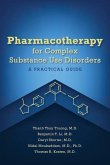 Pharmacotherapy for Complex Substance Use Disorders