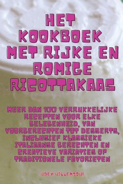 Het kookboek met rijke en romige ricottakaas - Dex Willems
