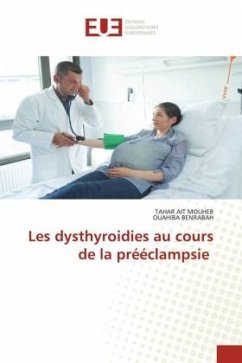 Les dysthyroidies au cours de la prééclampsie - AIT MOUHEB, TAHAR;BENRABAH, OUAHIBA