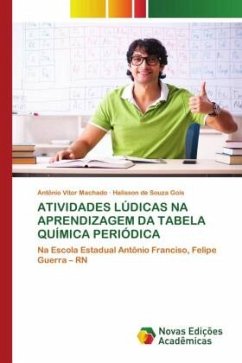 ATIVIDADES LÚDICAS NA APRENDIZAGEM DA TABELA QUÍMICA PERIÓDICA - Machado, Antônio Vitor;Gois, Halisson de Souza