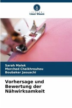Vorhersage und Bewertung der Nähwirksamkeit - Malek, Sarah;Cheikhrouhou, Morched;Jaouachi, Boubaker