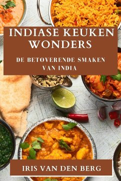 Indiase Keuken Wonders - Berg, Iris van den