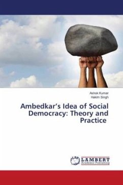 Ambedkar¿s Idea of Social Democracy: Theory and Practice - Kumar, Ashok;Singh, Hakim