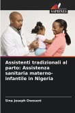Assistenti tradizionali al parto: Assistenza sanitaria materno-infantile in Nigeria