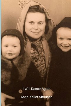 I Will Dance Again - Simunac, Antje I Will Dance Again - Simunac, Antje